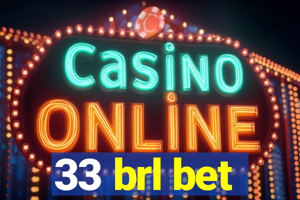 33 brl bet